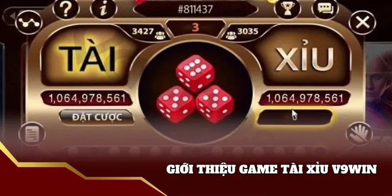 Giới thiệu tài xỉu v9win