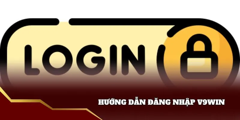 Hướng dẫn đăng nhập v9win
